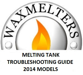 Melting Tank Troubleshooting Guide 2014-2018